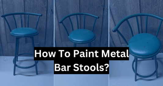 How To Paint Metal Bar Stools? Step-By-Step Guide